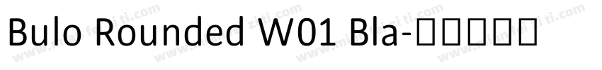 Bulo Rounded W01 Bla字体转换